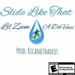 Lil Zeem Ft. A Davinci - Slide Like Dat