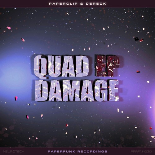 Paperclip x Dereck - Quad Damage (Original Mix)