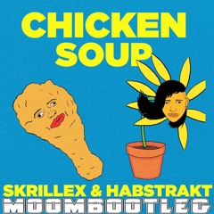 Skrillex & Habstrakt - Chicken Soup (JavierjoeK & Medina! Moombootleg)(No Signal Records Premiere)