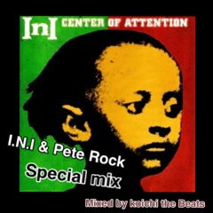 I.N.I & Pete Rock  "Center of  Attention"   special mix