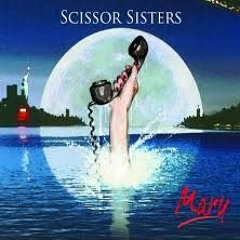 Mary - Scissor Sisters