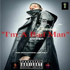 I'm A Bad Man(Cover)