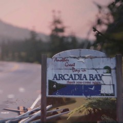 Arcadia Bay [Ft. Elliot Waves]
