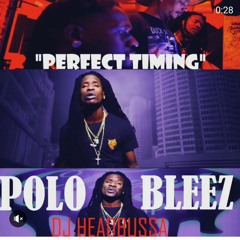 Polo Bleez feat DJ Headbussa - Perfect Timing (Intro)[prod by Rhetorikal Beatz]