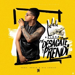 Bulova - Me desacate y prendi