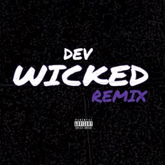 Dev - Wicked Remix