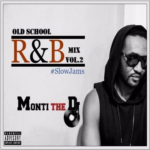 Stream Old School R&B Mix Vol.2(Slow Jams) by Monti The DJ Listen
