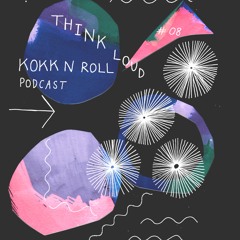 Think LOUD Podcast 08 : Kokk N Roll (Ille Bra Records, Norway)