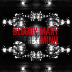 Bloody Mary - Lady Gaga (cover by Minh)