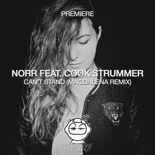 PREMIERE: NORR - Can't Stand feat. Cook Strummer (Magdalena Remix) [LOK Recordings]