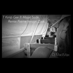 T kimp gee ft Missié Sadik Poème - remix ZOUK (by Dj Mad'Max)