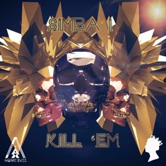 Simba I - Kill 'em (HOME BVSS X I AM SO HIGH .RECS)