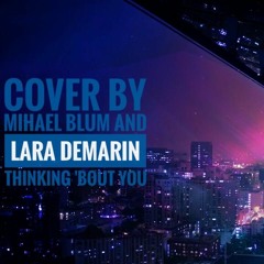 Dua Lipa - Thinking 'bout you (Mihael Blum & Lara Demarin Remix Cover)