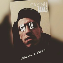Casino BANKS - Dollars and Cents [prod by TIG]