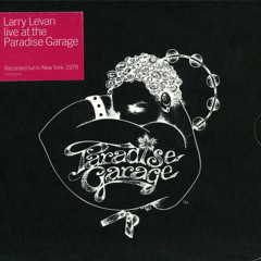 437 - Larry Levan 'Live At The Paradise Garage' - Disc 2 (2000)