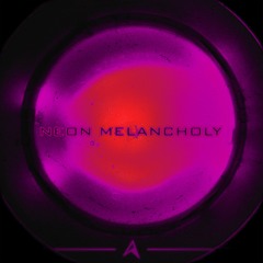 Neon Melancholy