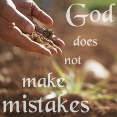 God does not make mistakes (preacher: Rob Pomeroy)