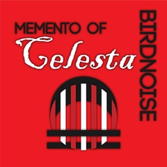 Birdnoise - MEMENTO OF CELESTA(DEMO)