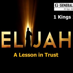 Elijah - Learning to Trust God