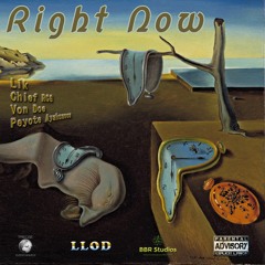 Right Now feat. Lik, Chief RCG, Von Skirty & Peyote Ayahuasca