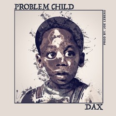 DAX - Problem Child