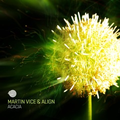 Martin Vice & ALIGN - Acacia (preview)