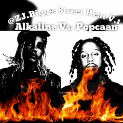 ZJ BIGGS: STREET HEAT V.1 - ALKALINE VS POPCAAN