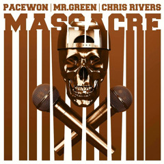 Pacewon & Mr. Green - Massacre (feat. Chris Rivers)