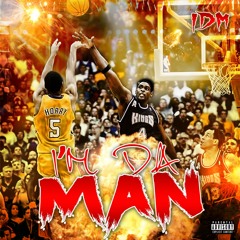 Im Da Man - IDM