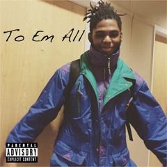 To Em All (Feat. Soulow)