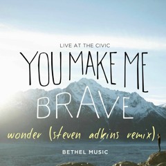 Wonder (STEVEN ADKINS REMIX)- Bethel Music Feat. Amanda Cook