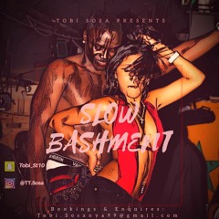 Tobi Sosa - Slow Bashment