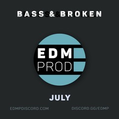 EDMP Discord Bass & Broken: July