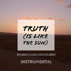 Truth (is like the sun) Instrumental