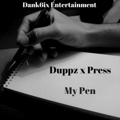 Duppz x Press - My pen