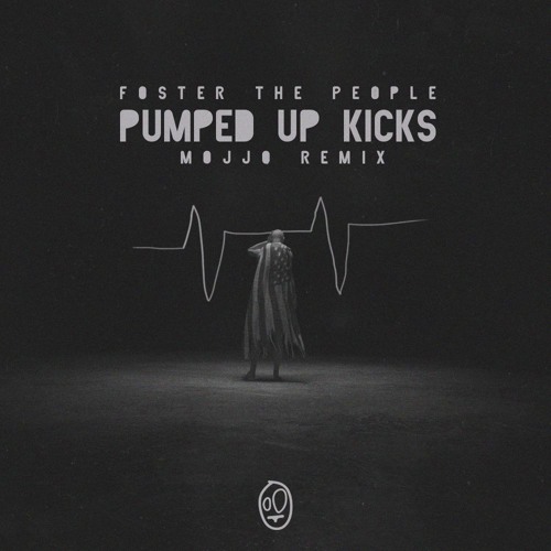 Stream MOJJO x FOSTER THE PEOPLE - Pumped up kicks (RMX) by MOJJO | Listen  online for free on SoundCloud