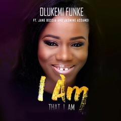 I am that I am - Olukemi Funke Feat. Jane Bossia & Jasmine Assamoi