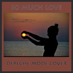 dM Tribute - So Much Love  [Depeche MODE instrumental backing 4 GLANZstern]