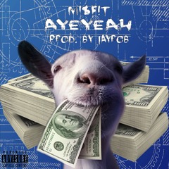 AyeYeah [Prod. By Lil Mexico]