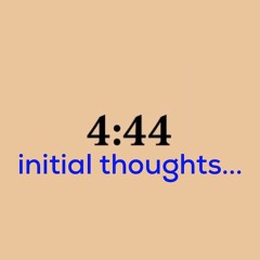 4:44 initial thoughts with @Tweetrhymeslife