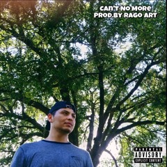 Can't No More (Prod.By Rago Art)