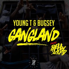 Young T & Bugsey Ft. Belly Squad - Gangland