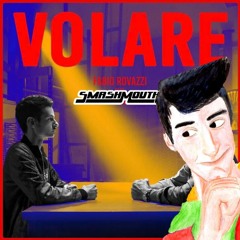 Fabio Rovazzi - Volare [mashup] Smash Mouth - All Stars