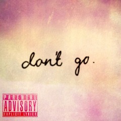 Don't Go (feat. @lau_mcgill) [Prod. Wonya Love]