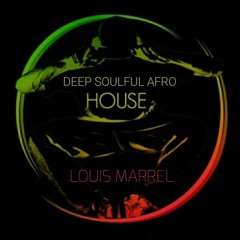 Lous Marrel Soulful Deep House Mix.. 7.02.17