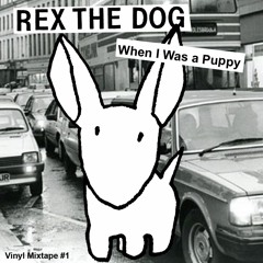 When I Was A Puppy - Vinyl Mixtape #1