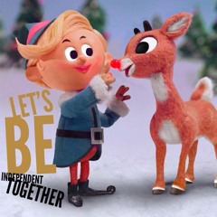 Lets be Independent Together by CBP (Hermey Dental Remix)