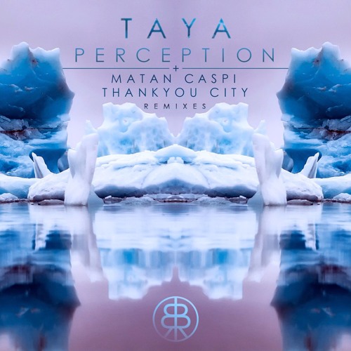 TAYA - Perception (Thankyou City's Binary Remix)• Perception EP Out Now •