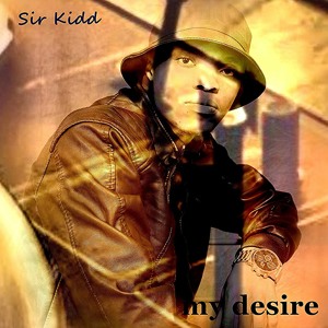 sir kidd - my desire ( original mix )