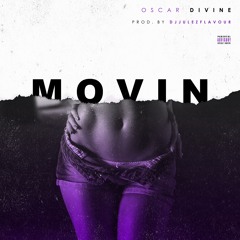 Movin (prod.by DjJulezFlavour)